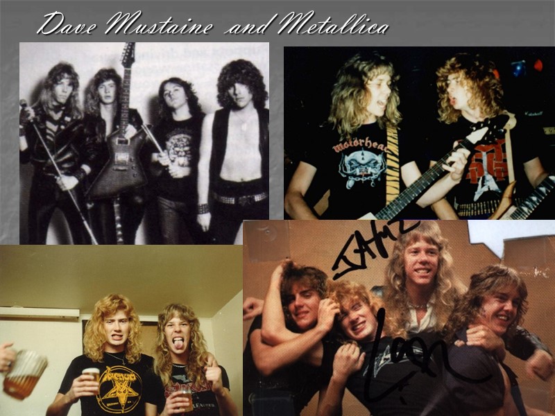 Dave Mustaine  and Metallica